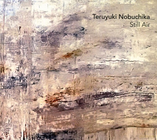 Teruyuki Nobuchika: Still Air [CD]