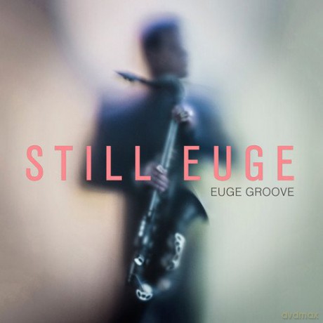Euge Groove: Still Euge [CD]