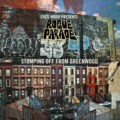 Greg Ward Presents Rogue Parade: Stomping Off From Greenwood [CD]