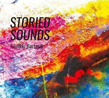 Tuulikki Bartosik: Storied Sounds [CD]