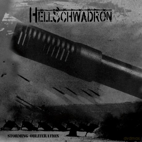 Hellschwadron: Storming Obliteration [CD]