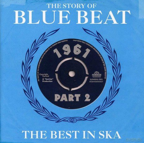 Story Of Blue Beat 1961 - Part 2 [2CD]