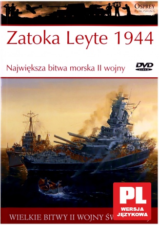 Wielkie Bitwy II Wojny Światowej 38: Zatoka Leyte 1944  Największa bitwa morska II wojny [książka]+[DVD]