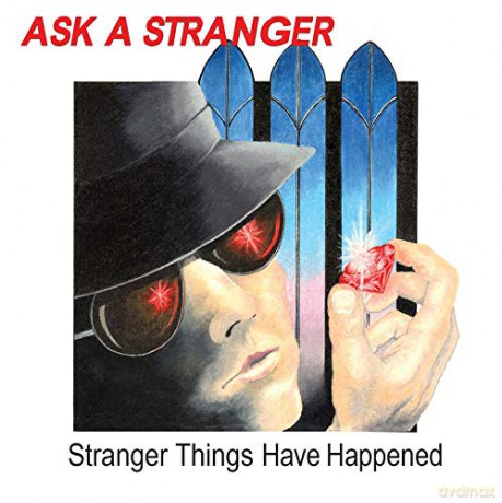 Ask A Stranger: Stranger Things Have Happened [CD]