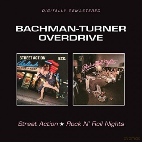 Bachman-Turner Overdrive: Street Action / Rock N Roll Nights [CD]