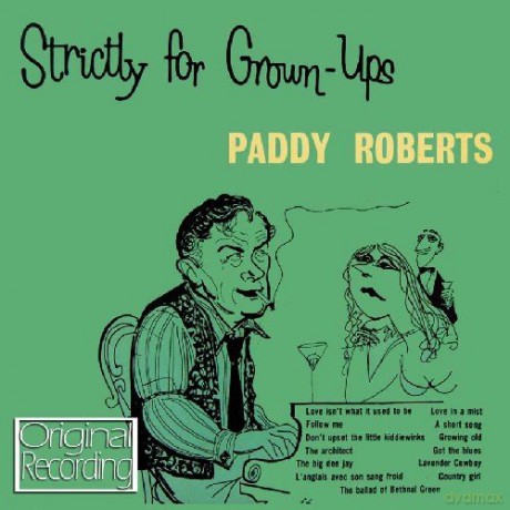 Paddy Roberts: Strictly For Grown Ups [CD]