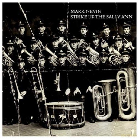 Mark Nevin: Strike Up The Sally Ann [CD]