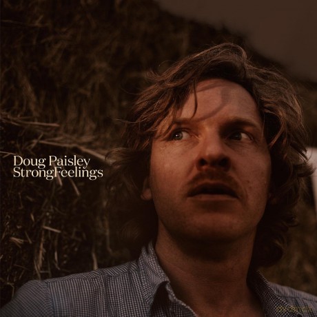 Doug Paisley: Strong Feelings [CD]