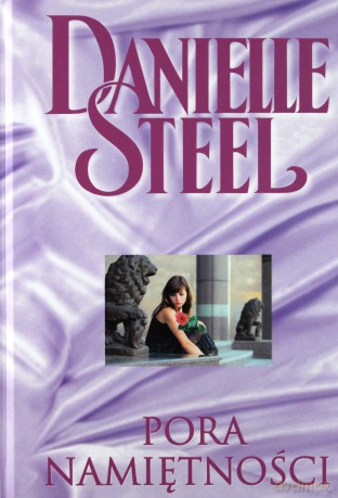 Kolekcja Danielle Steel 03: Pora namiętności - Danielle Steel [książka]