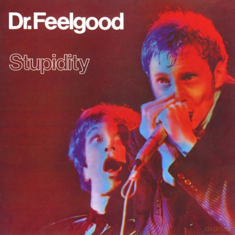 Dr Feelgood: Stupidity [CD]