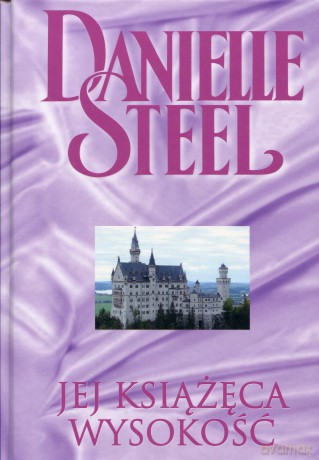 Kolekcja Danielle Steel 09: Jej książęca wysokość - Danielle Steel [książka]