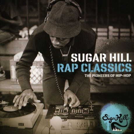 Sugar Hill Rap Classics - The Pioneers Of Hip-Hop [2CD]