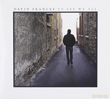 David Francey: So Say We All [CD]