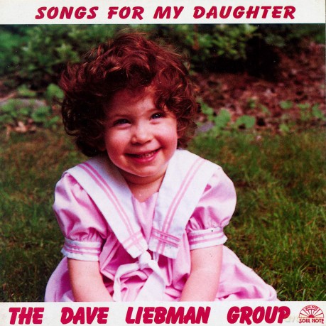 Dave Liebman: Songs For My Daughter [CD]
