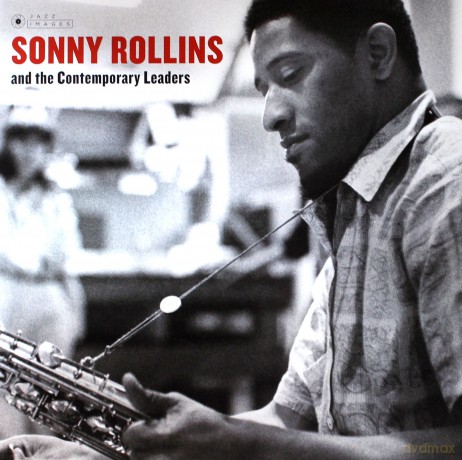 Sonny Rollins: Sonny Rollins And The Contemporary Leaders (Gatefold Packaging. Photographs By William Claxton) [Winyl]