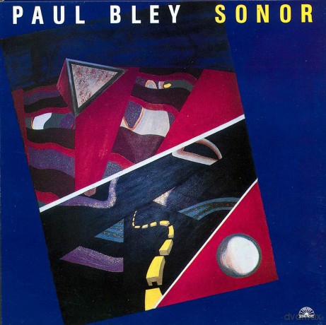 Paul Bley: Sonor [CD]