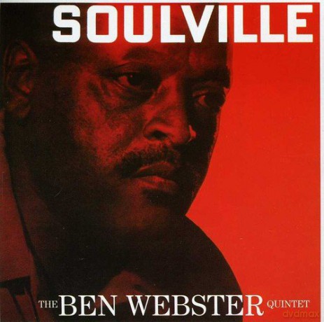 Ben Webster Quintet: Soulville [CD]