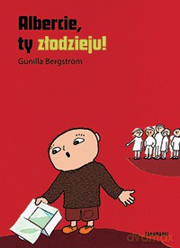 Albercie ty złodzieju - Gunilla Bergström [KSIĄŻKA]