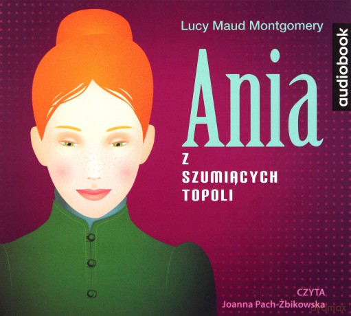 Ania z Szumiących Topoli - Lucy Maud Montgomery [AUDIOBOOK]