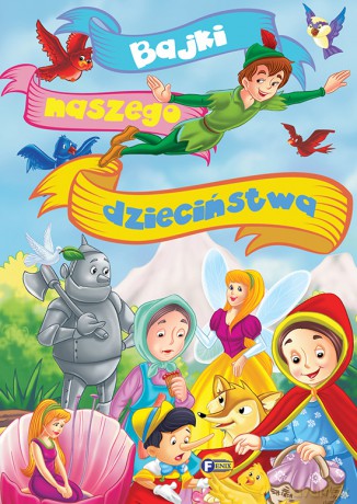 Bajki naszego dzieciństwa [KSIĄŻKA]