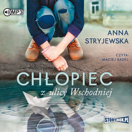 Chłopiec z ulicy wschodniej - Anna Stryjewska [AUDIOBOOK]