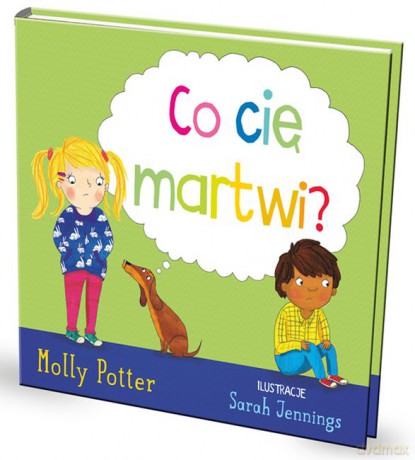 Co cię martwi - Molly Potter [KSIĄŻKA]