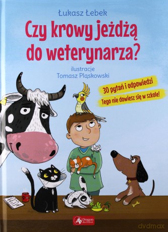 Czy krowy jeżdżą do weterynarza - Łukasz Łebek [KSIĄŻKA]