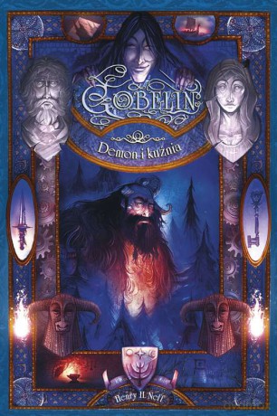 Demon i kuźnia. Gobelin (Tom 3) - Henry H. Neff [KSIĄŻKA]
