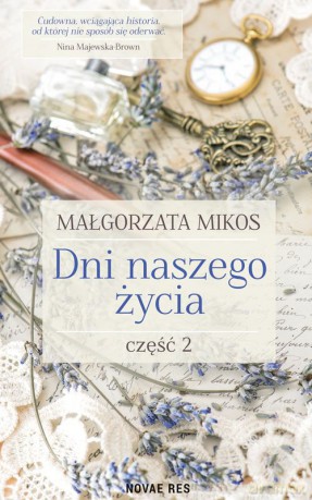 Dni naszego życia część 2 - Małgorzata Mikos [KSIĄŻKA]