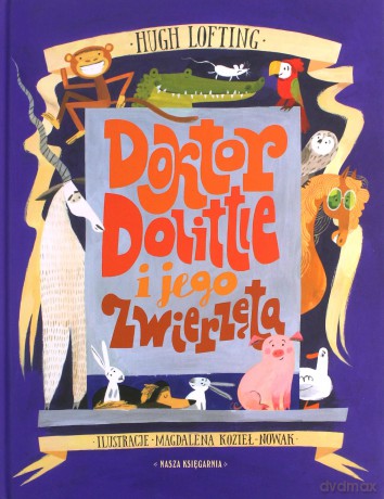 Doktor Dolittle i jego zwierzęta - Hugh Lofting [KSIĄŻKA]