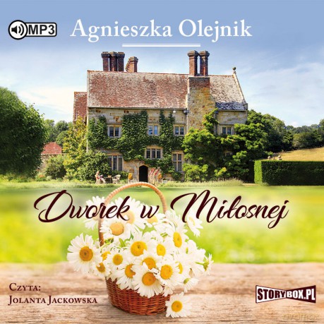 Dworek w miłosnej - Agnieszka Olejnik [AUDIOBOOK]