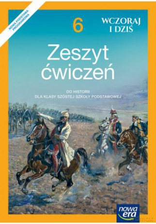 Historia wczoraj i dziś zeszyt ćwiczeń dla klasy 6 szkoły podstawowej - Bogumiła Olszewska, Wiesława Surdyk-Fertsch [KSIĄŻKA]