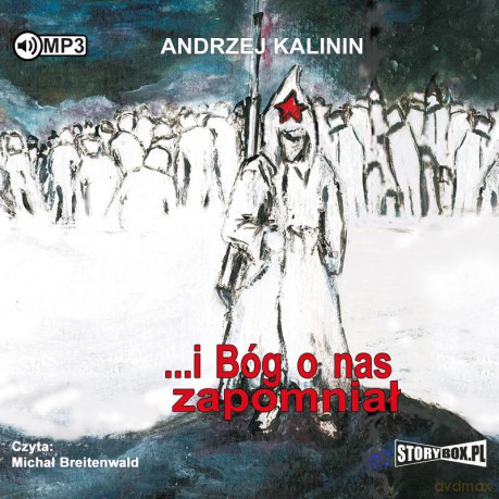 I Bóg o nas zapomniał - Andrzej Kalinin [AUDIOBOOK]