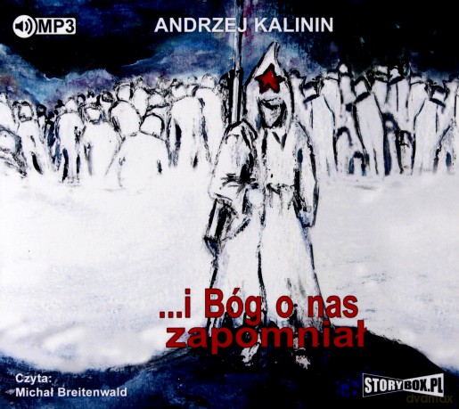 I Bóg o nas zapomniał - Andrzej Kalinin [AUDIOBOOK]