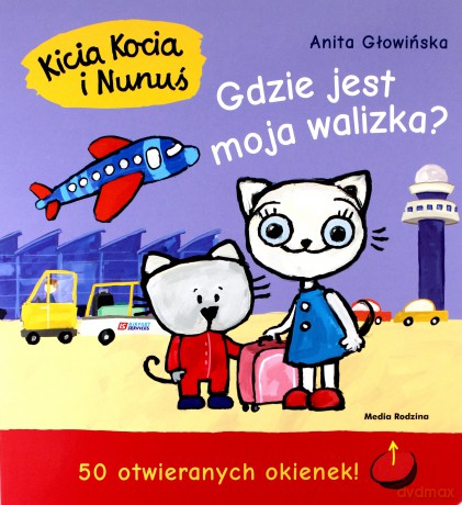Kicia Kocia i Nunuś. Gdzie jest moja walizka - Anita Głowińska [KSIĄŻKA]