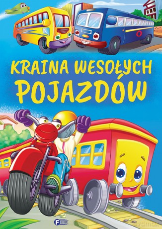 Kraina wesołych pojazdów [KSIĄŻKA]