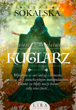Kuglarz opowieści z wieloświata (Tom 3) - Anna Sokalska [KSIĄŻKA]