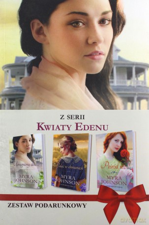 Kwiaty Edenu (Tom 1-3) - Myra Johnson [KSIĄŻKA]