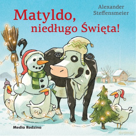 Matyldo niedługo święta - Alexander Steffensmeier [KSIĄŻKA]