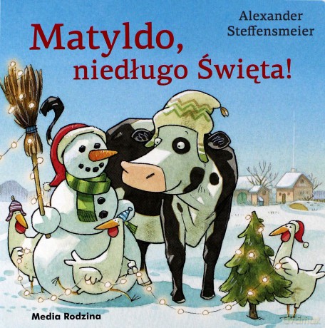 Matyldo niedługo święta - Alexander Steffensmeier [KSIĄŻKA]