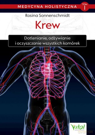 Medycyna holistyczna krew - Rosina Sonnenschmidt [KSIĄŻKA]