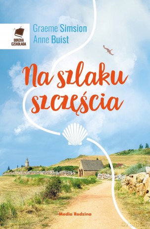 Na szlaku szczęścia - Graeme Simsion, Anne Buist [KSIĄŻKA]