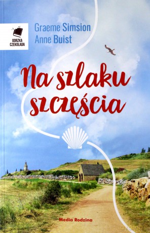 Na szlaku szczęścia - Graeme Simsion, Anne Buist [KSIĄŻKA]