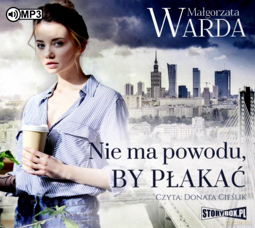 Nie ma powodu by płakać - Małgorzata Warda [AUDIOBOOK]