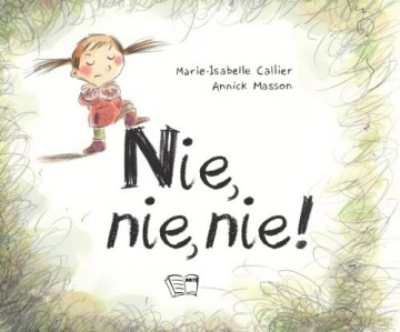 Nie nie nie - Marie-Isabelle Callier, Annick Masson [KSIĄŻKA]