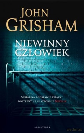 Niewinny człowiek - John Grisham [KSIĄŻKA]