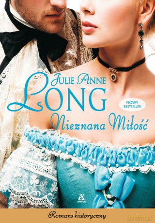 Nieznana miłość (Tom 1) - Julie Anne Long [KSIĄŻKA]