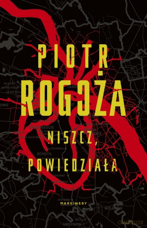 Niszcz powiedziała - Piotr Rogoża [KSIĄŻKA]