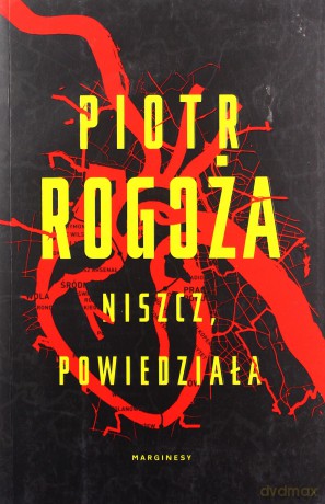 Niszcz powiedziała - Piotr Rogoża [KSIĄŻKA]