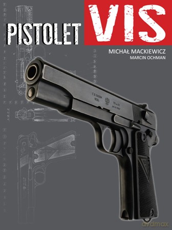 Pistolet vis - Michał Mackiewicz, Marcin Ochman [KSIĄŻKA]